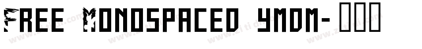 Free Monospaced ymdm字体转换